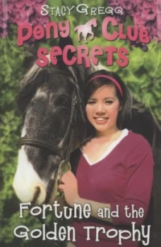 Image of Fortune and the Golden Trophy by Stacy Gregg Paperback