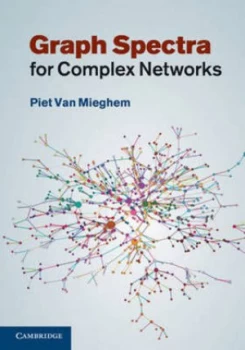 Image of Graph Spectra for Complex Networks by Piet Van Mieghem Hardback