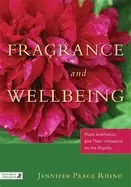 Image of fragrance and wellbeing an exploration of plant aromatics and their influen