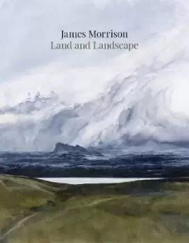 Image of James Morrison : Land and Landscape