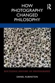 Image of How Photography Changed Philosophy