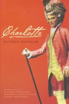 Image of Charlotte by Kathryn Shevelow Hardback