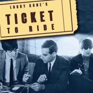 Image of Larry Kanes Ticket to Ride American Interviews by The Beatles CD Album