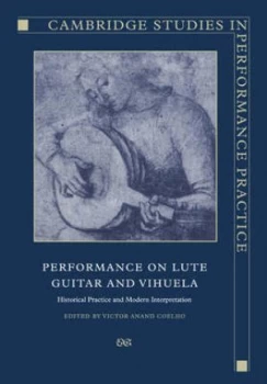 Image of Performance on Lute Guitar and Vihuela by Victor Anand Coelho Paperback