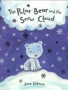Image of The Polar Bear and the Snow Cloud by Jane Cabrera Paperback