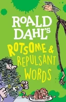 Image of Roald Dahl's Rotsome & Repulsant Words by Susan Rennie