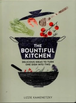 Image of The Bountiful Kitchen by Lizzie Kamenetsky Paperback