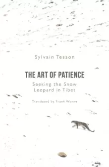 Image of The Art of Patience : Seeking the Snow Leopard in Tibet