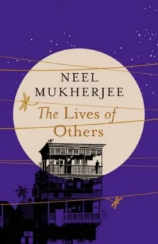 Image of The Lives of Others by Neel Mukherjee Hardback
