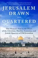 Image of jerusalem drawn and quartered one womans year in the heart of the christian
