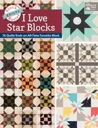 Image of block buster quilts i love star blocks 16 quilts from an all time favorite