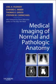 Image of Medical Imaging of Normal and Pathologic Anatomy by Joel A. Vilensky Book