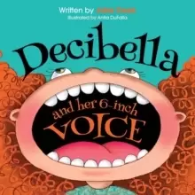Image of Decibella and Her 6" Voice