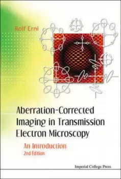 Image of Aberration-corrected imaging in transmission electron microscopy by Rolf Erni