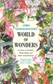 Image of World of Wonders : In Praise of Fireflies, Whale Sharks and Other Astonishments