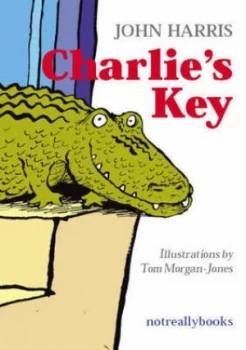Image of Charlies Key by John Harris and Tom Morgan-Jones Book