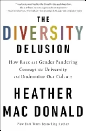 Image of diversity delusion how race and gender pandering corrupt the university and