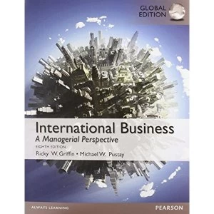 Image of International Business, Global Edition by Ricky W. Griffin, Michael Pustay (Paperback, 2014)