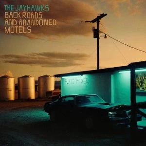 image of Back Roads and Abandoned Motels by The Jayhawks CD Album