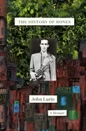 Image of history of bones a memoir