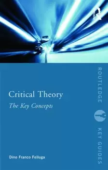 Image of Critical Theory: The Key Concepts