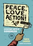 Image of peace love action everyday acts of goodness from a to z