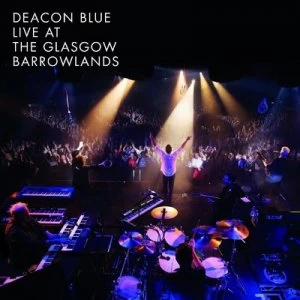 image of Live at the Glasgow Barrowlands by Deacon Blue CD Album