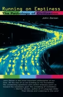 Image of Running On Emptiness : The Pathology of Civilization