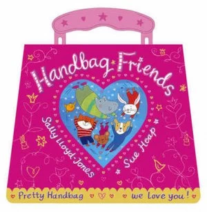 Image of Handbag Friends by Sally Lloyd-Jones and Sue Heap Hardback