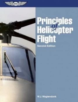 Image of Principles of Helicopter Flight by Walter J. Wagtendonk Paperback