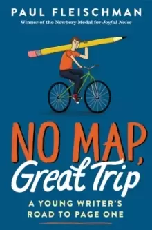 Image of No Map, Great Trip: A Young Writer's Road to Page One