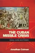Image of cuban missile crisis origins course and aftermath
