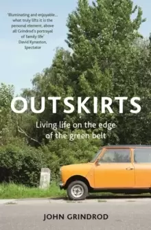 Image of Outskirts : Living Life on the Edge of the Green Belt