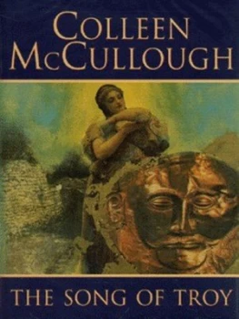 Image of The Song of Troy by Colleen Mccullough Hardback