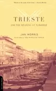 Image of trieste and the meaning of nowhere