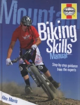 Image of Mountain Biking Skills Manual by Alex Morris Hardback