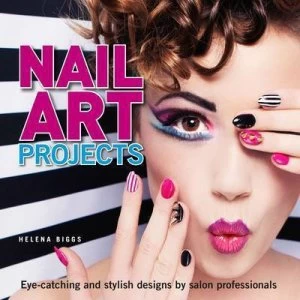 Image of Nail Art Projects by Helena Biggs Paperback