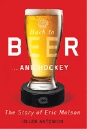 Image of back to beerand hockey the story of eric molson