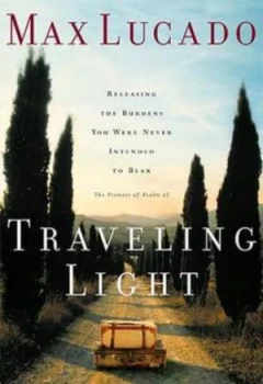 Image of Traveling Light by Max Lucado Book