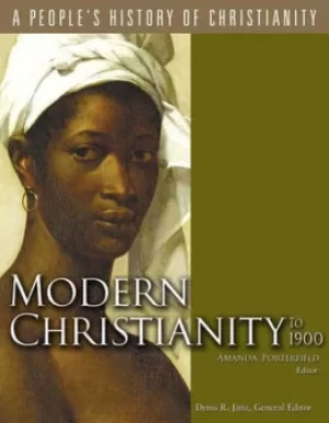 Image of Modern Christianity to 1900 by Amanda Porterfield