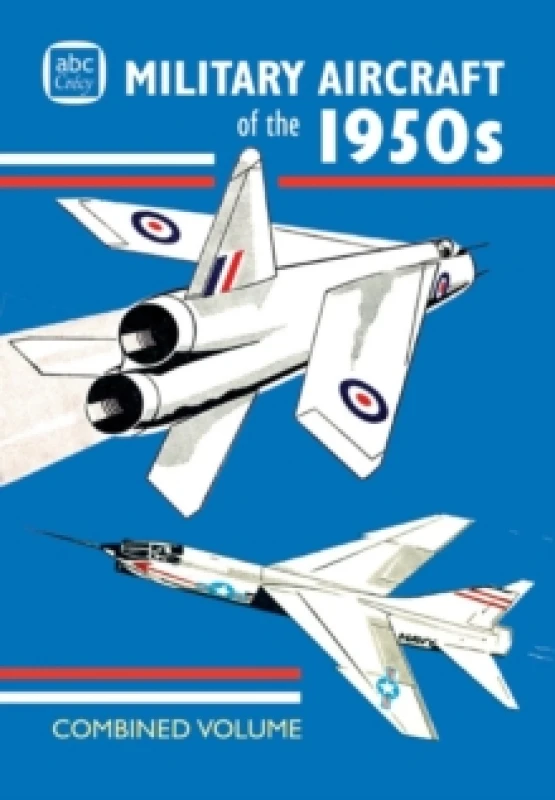 Image of abc Military Aircraft of the 1950s Combined Volume Hardback