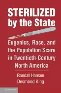 Image of sterilized by the state eugenics race and the population scare in twentieth