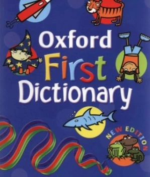 Image of Oxford First Dictionary by Evelyn Goldsmith and Andrew Delahunty and Bernice Lum and Kate Ruttle Paperback