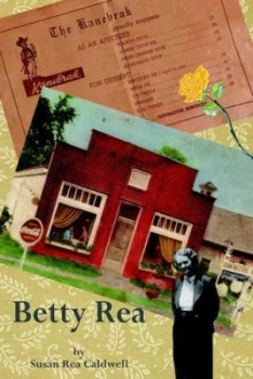 Image of Betty Rea by Susan Rea Caldwell Book