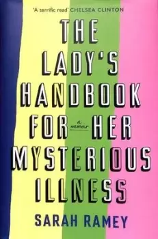 Image of The ladys handbook For Her mysterious illness by Sarah Ramey