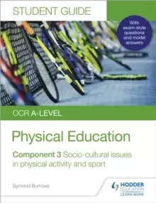 Image of OCR A-level Physical Education Student Guide 3: Socio-cultural issues in physical activity and sport