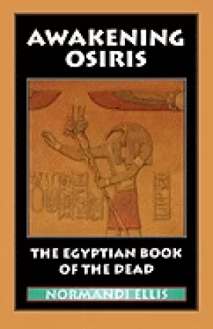Image of awakening osiris the egyptian book of the dead