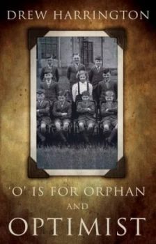 Image of o Is for Orphan and Optimist by Drew Harrington Book