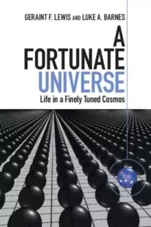 Image of A Fortunate Universe : Life in a Finely Tuned Cosmos