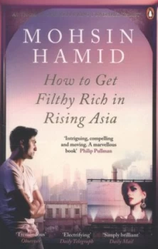 Image of How to Get Filthy Rich in Rising Asia by Mohsin Hamid Book